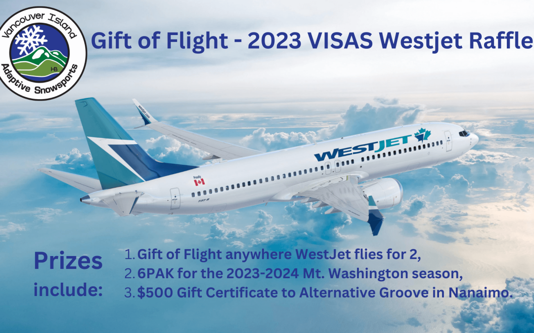 Gift of Flight – our 2023 Visas Westjet Raffle